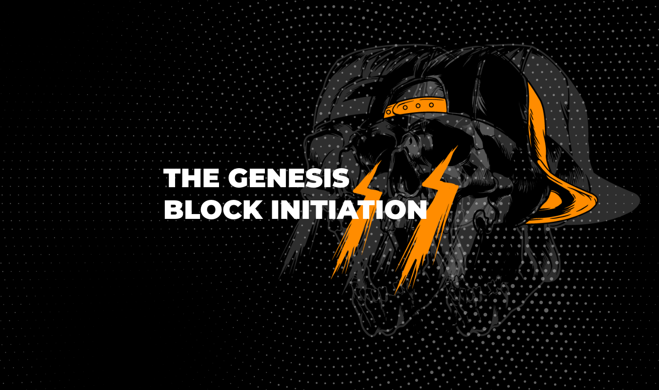 THE GENESIS BLOCK INITIATION